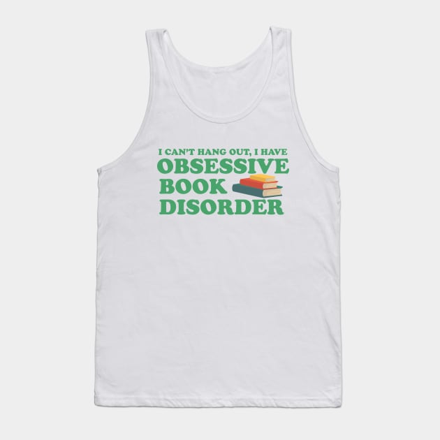 Obsessive Book Disorder Tank Top by epiclovedesigns